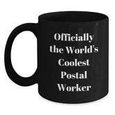 Officially The World's Coolest Postal Worker Funny Quote Gifts for Postal Workers Men Black Coffee Mug for Christmas Unique Gifts from Friends - Main